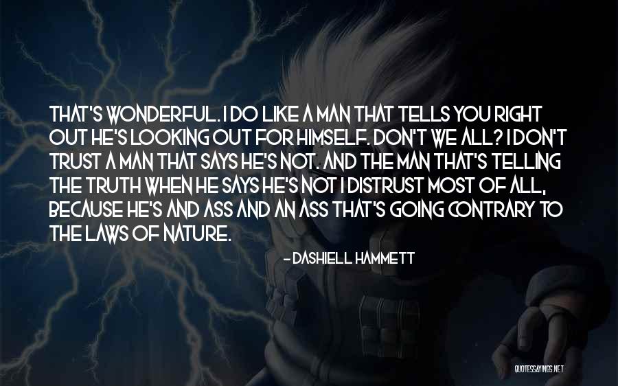 Don't Trust Man Quotes By Dashiell Hammett