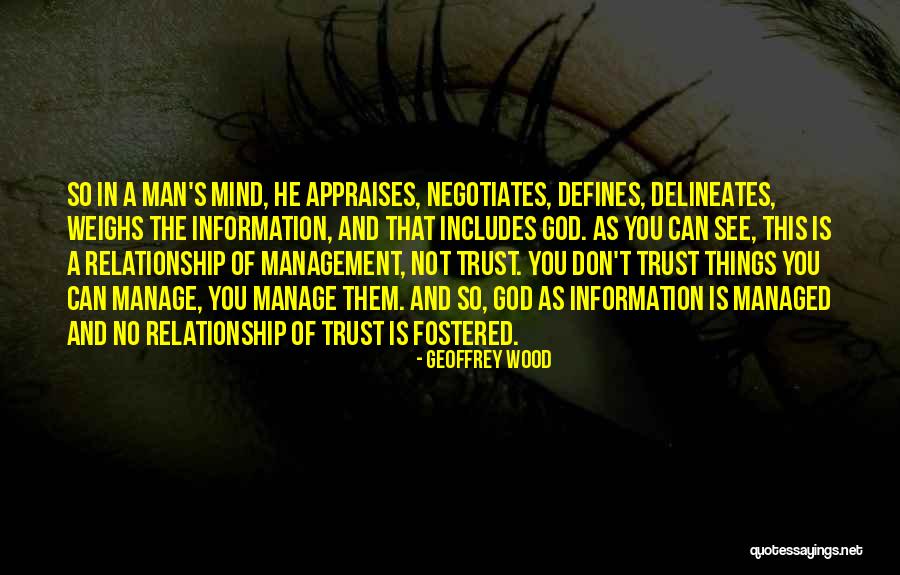 Don't Trust Man Quotes By Geoffrey Wood Don't Trust Man Quotes By Geoffrey Wood