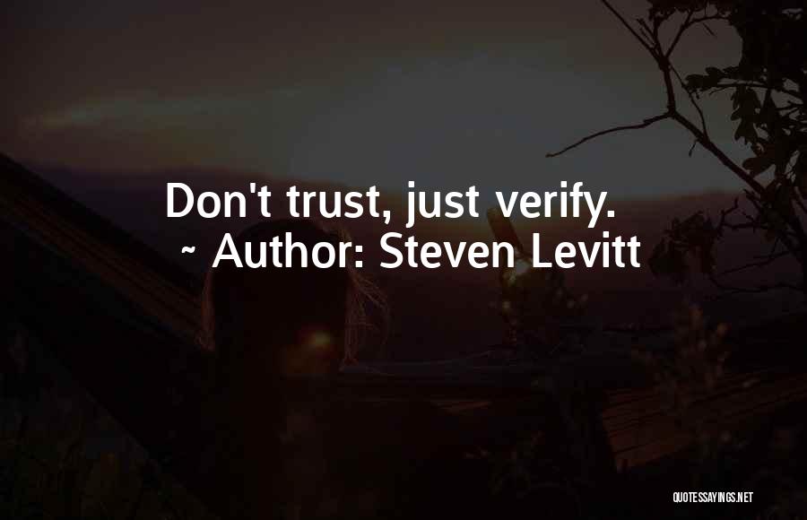 Dont Trust Quotes By Steven Levitt