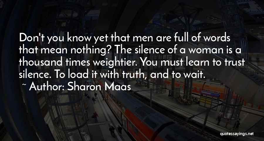 Don't Trust Words Quotes By Sharon Maas
