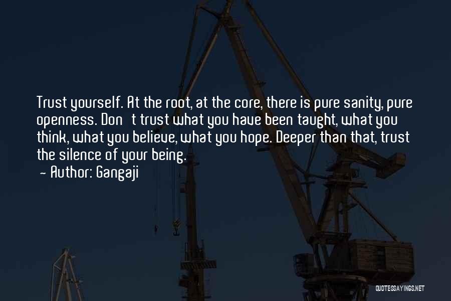 Don't Trust Yourself Quotes By Gangaji