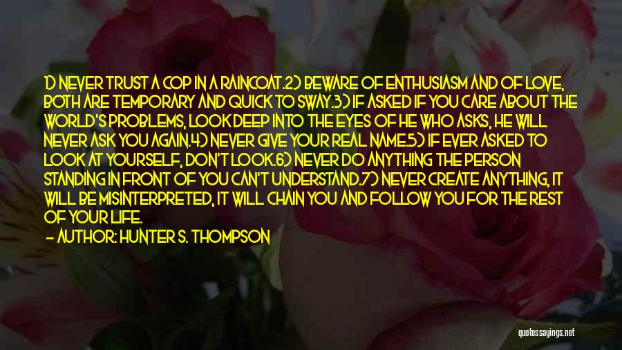 Don't Trust Yourself Quotes By Hunter S. Thompson