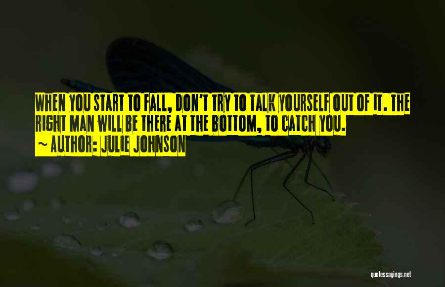 Don't Trust Yourself Quotes By Julie Johnson