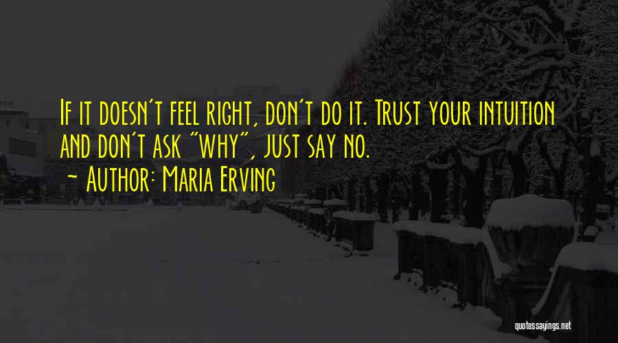 Don't Trust Yourself Quotes By Maria Erving