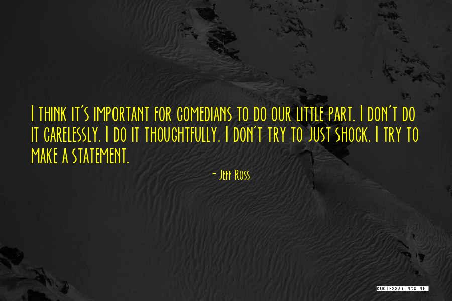 Don't Try Just Do It Quotes By Jeff Ross Don't Try Just Do It Quotes By Jeff Ross