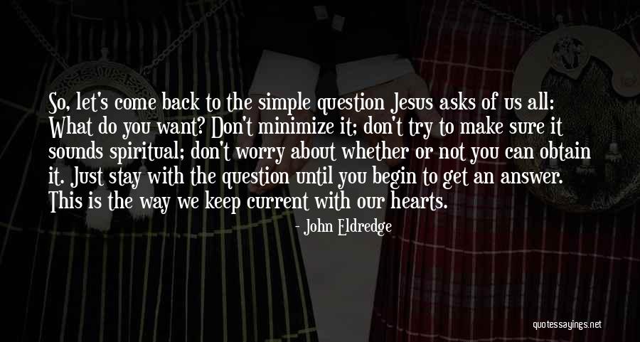 Don't Try Just Do It Quotes By John Eldredge Don't Try Just Do It Quotes By John Eldredge