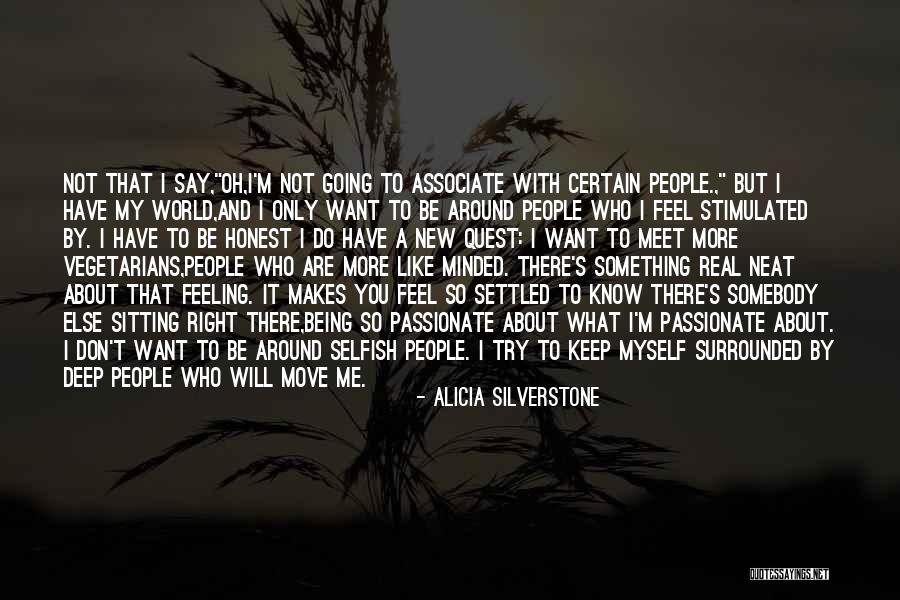 Don't Try Something You're Not Quotes By Alicia Silverstone