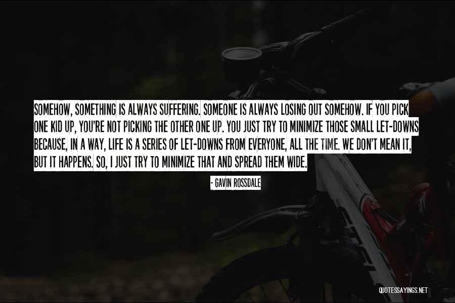 Don't Try Something You're Not Quotes By Gavin Rossdale Don't Try Something You're Not Quotes By Gavin Rossdale