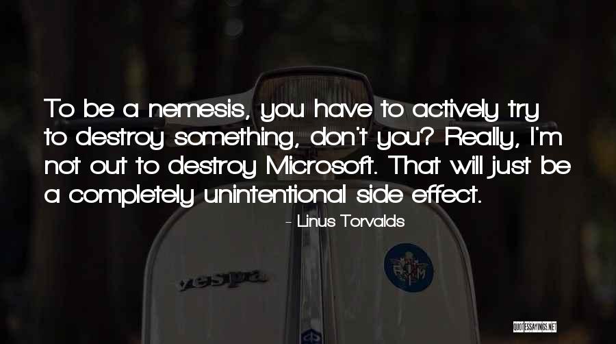 Don't Try Something You're Not Quotes By Linus Torvalds