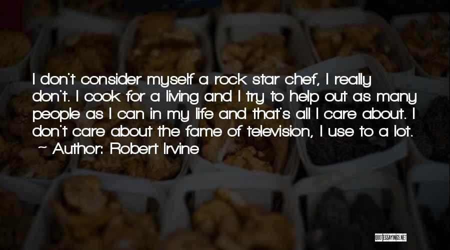 Don't Try To Use Me Quotes By Robert Irvine