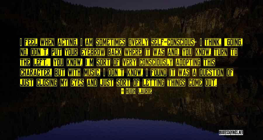 Don't Turn Your Back Quotes By Hugh Laurie Don't Turn Your Back Quotes By Hugh Laurie