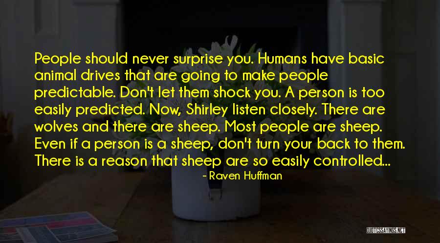 Don't Turn Your Back Quotes By Raven Huffman Don't Turn Your Back Quotes By Raven Huffman