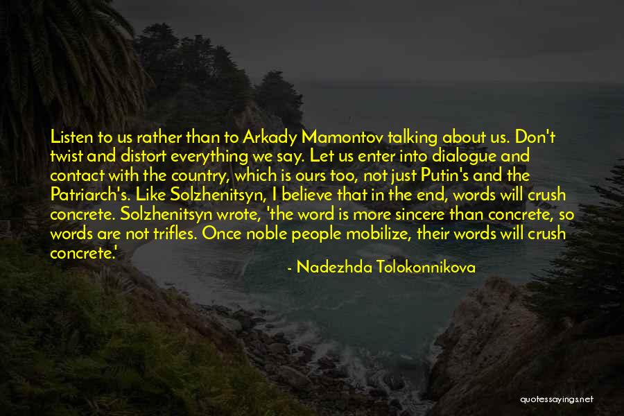 Don't Twist My Words Quotes By Nadezhda Tolokonnikova Don't Twist My Words Quotes By Nadezhda Tolokonnikova