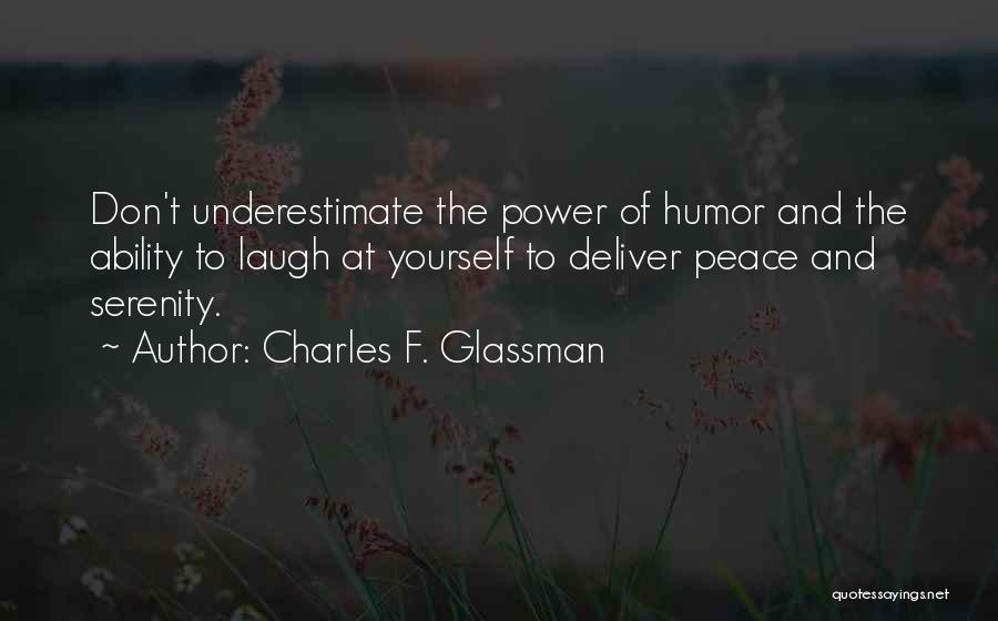 Don't Underestimate Yourself Quotes By Charles F. Glassman
