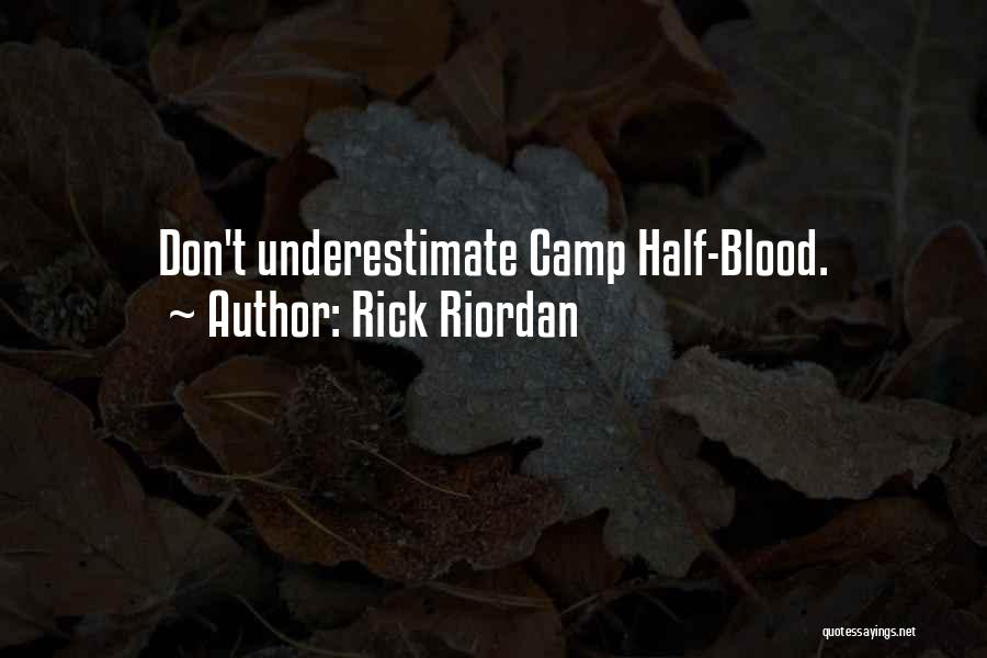 Don't Underestimate Yourself Quotes By Rick Riordan