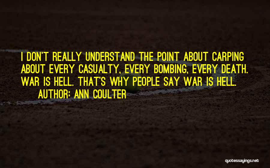 Don't Understand Death Quotes By Ann Coulter