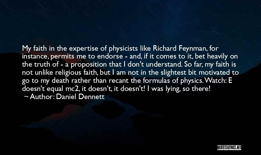 Don't Understand Death Quotes By Daniel Dennett