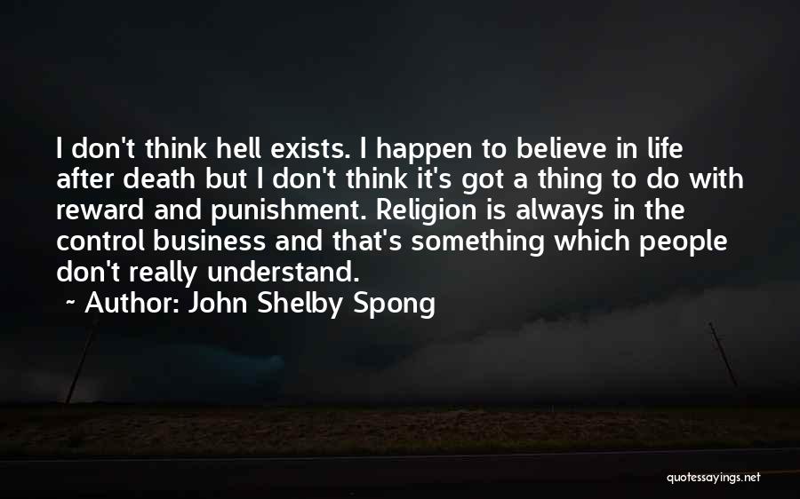 Don't Understand Death Quotes By John Shelby Spong