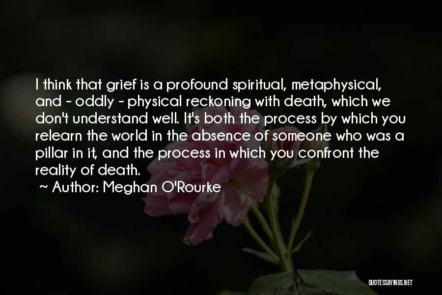 Don't Understand Death Quotes By Meghan O'Rourke