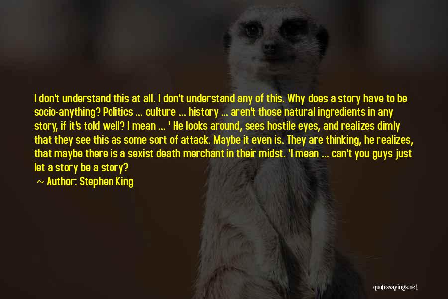 Don't Understand Death Quotes By Stephen King