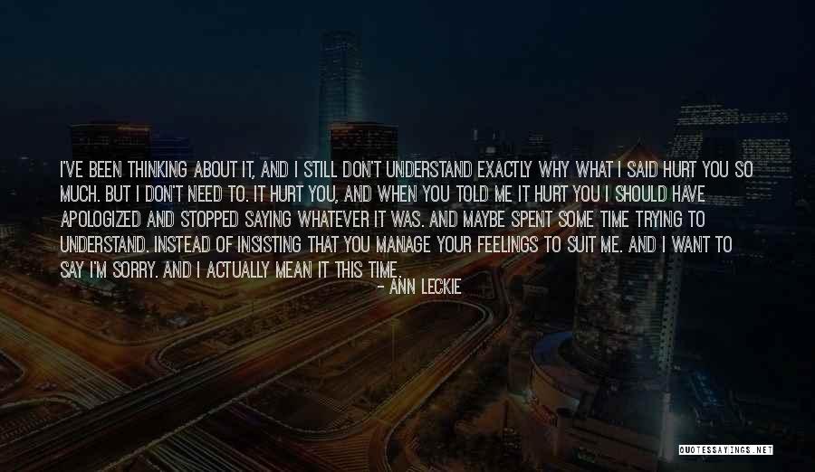 Don't Understand Feelings Quotes By Ann Leckie Don't Understand Feelings Quotes By Ann Leckie