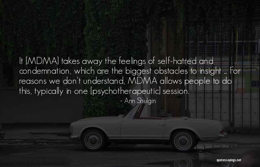 Don't Understand Feelings Quotes By Ann Shulgin Don't Understand Feelings Quotes By Ann Shulgin