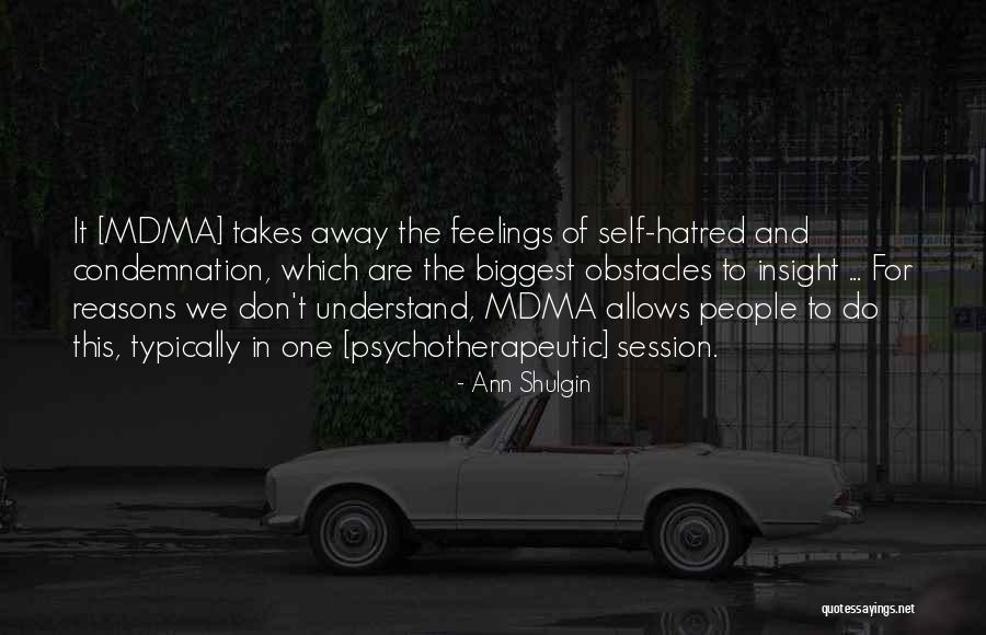 Don't Understand Feelings Quotes By Ann Shulgin