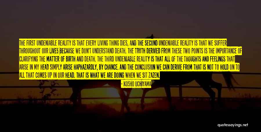 Don't Understand Feelings Quotes By Kosho Uchiyama Don't Understand Feelings Quotes By Kosho Uchiyama
