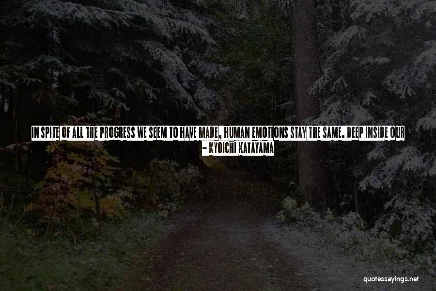 Don't Understand Feelings Quotes By Kyoichi Katayama Don't Understand Feelings Quotes By Kyoichi Katayama