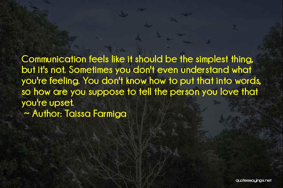 Don't Understand Feelings Quotes By Taissa Farmiga