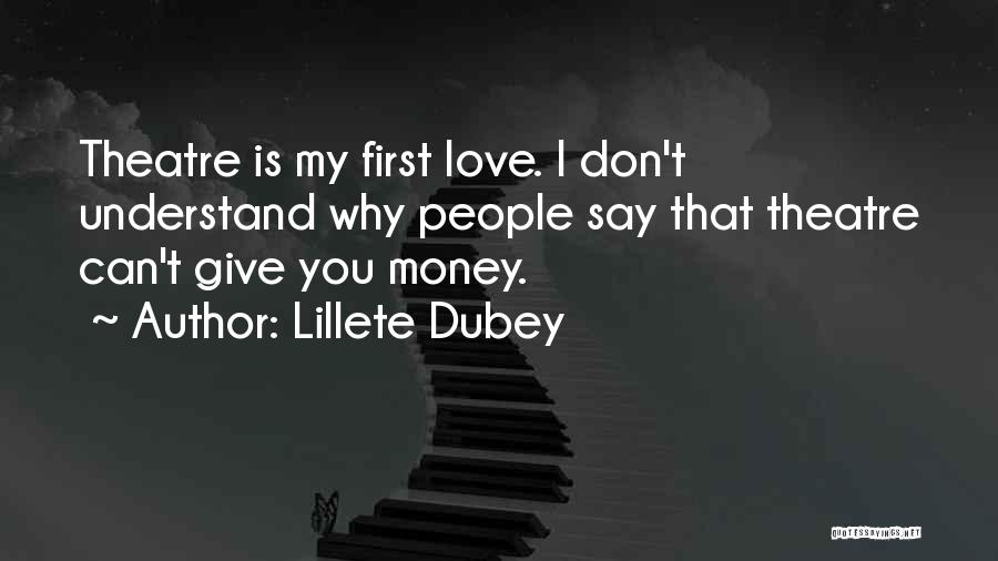 Don't Understand Love Quotes By Lillete Dubey