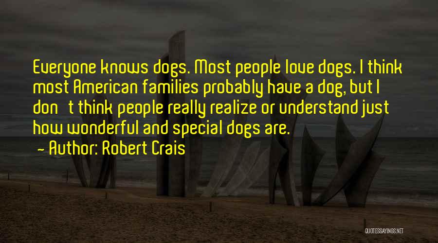 Don't Understand Love Quotes By Robert Crais