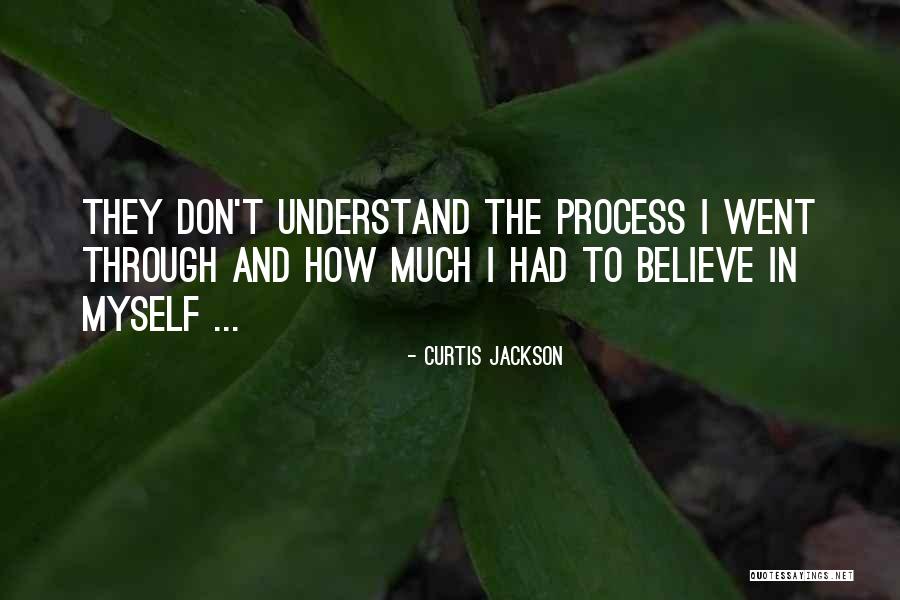 Don't Understand Myself Quotes By Curtis Jackson