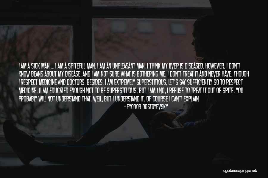 Don't Understand Myself Quotes By Fyodor Dostoyevsky Don't Understand Myself Quotes By Fyodor Dostoyevsky