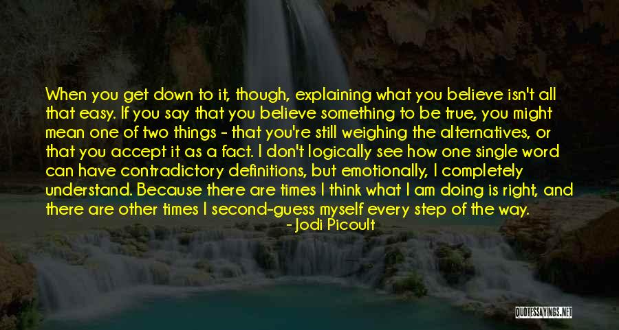 Don't Understand Myself Quotes By Jodi Picoult Don't Understand Myself Quotes By Jodi Picoult