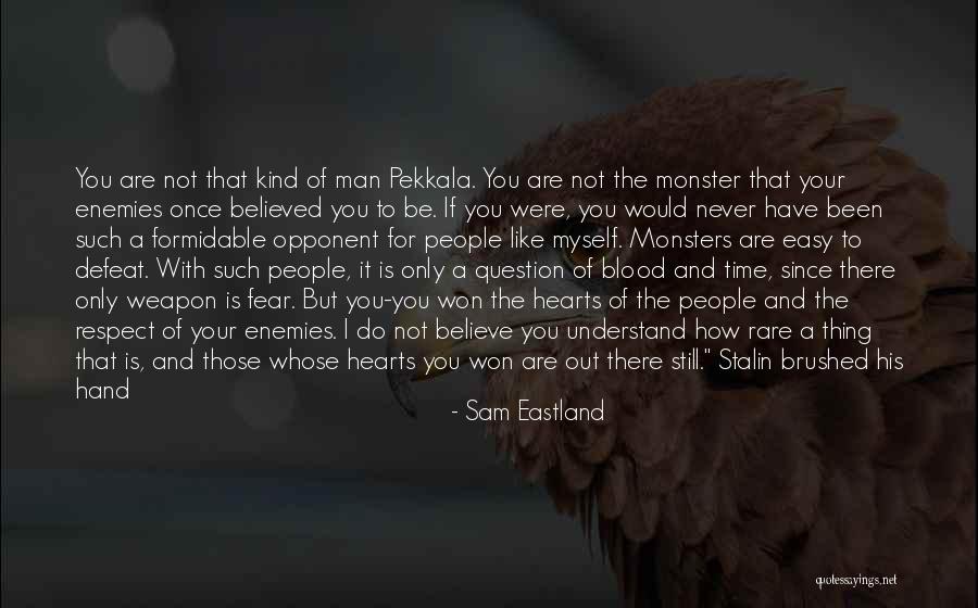 Don't Understand Myself Quotes By Sam Eastland Don't Understand Myself Quotes By Sam Eastland