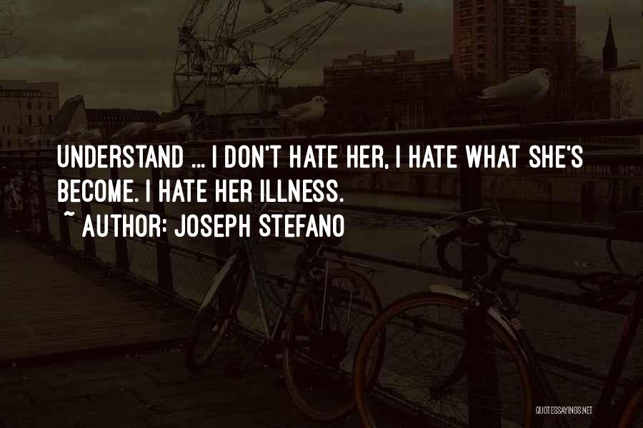 Don't Understand Quotes By Joseph Stefano