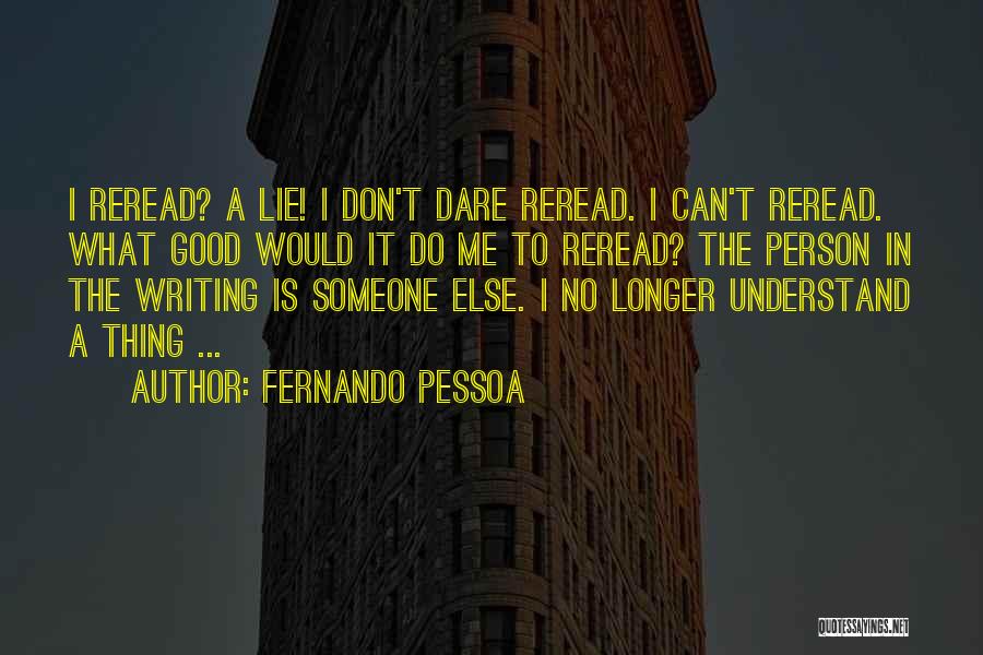 Don't Understand Someone Quotes By Fernando Pessoa