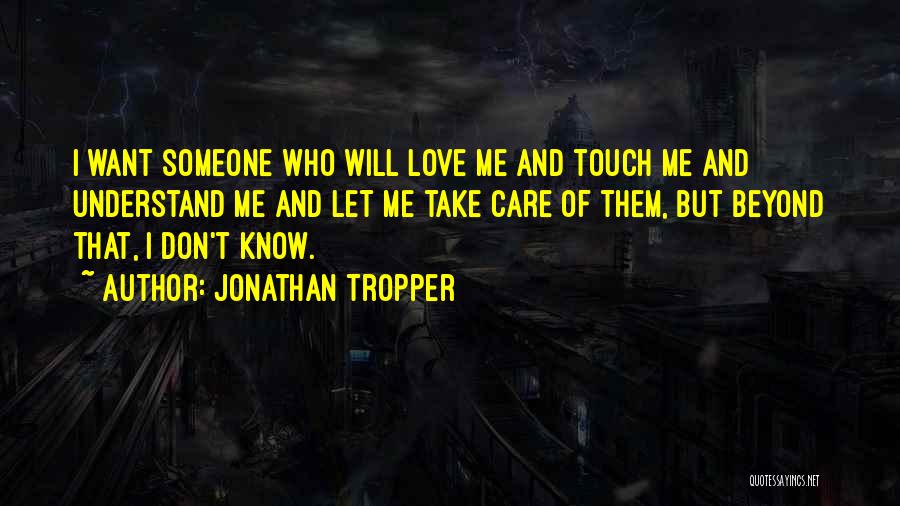 Don't Understand Someone Quotes By Jonathan Tropper