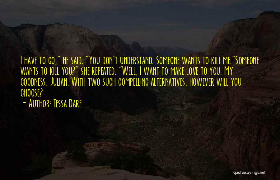 Don't Understand Someone Quotes By Tessa Dare