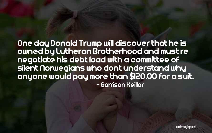 Dont Understand Unless Its You Quotes By Garrison Keillor Dont Understand Unless Its You Quotes By Garrison Keillor