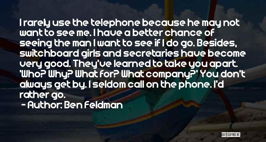 Don't Use A Girl Quotes By Ben Feldman