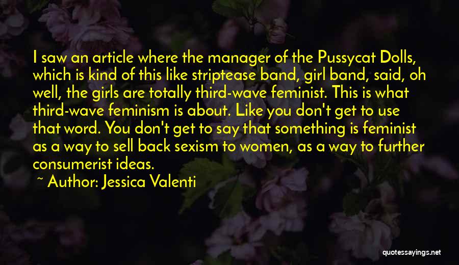 Don't Use A Girl Quotes By Jessica Valenti