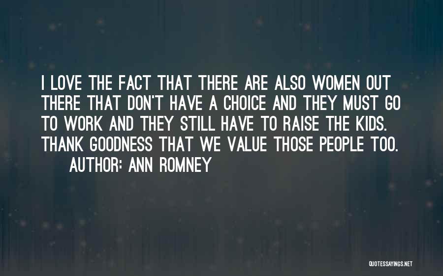 Don't Value Love Quotes By Ann Romney