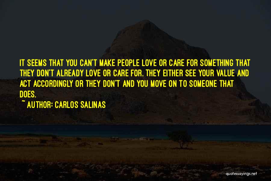 Don't Value Love Quotes By Carlos Salinas