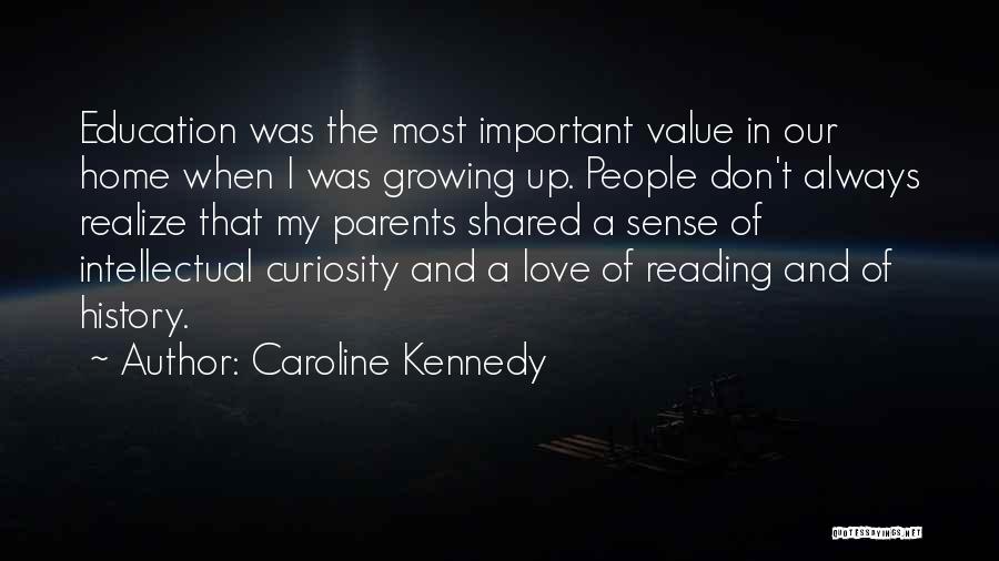 Don't Value Love Quotes By Caroline Kennedy