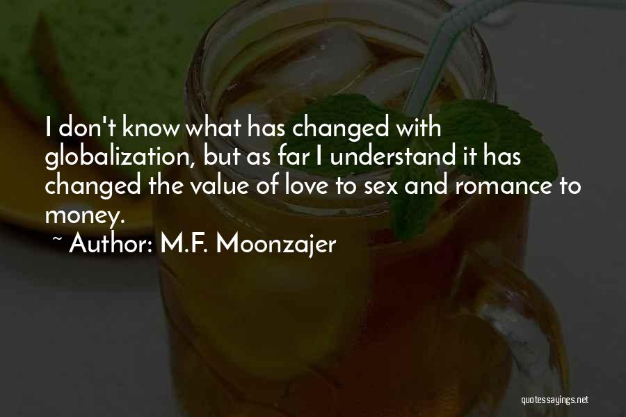 Don't Value Love Quotes By M.F. Moonzajer