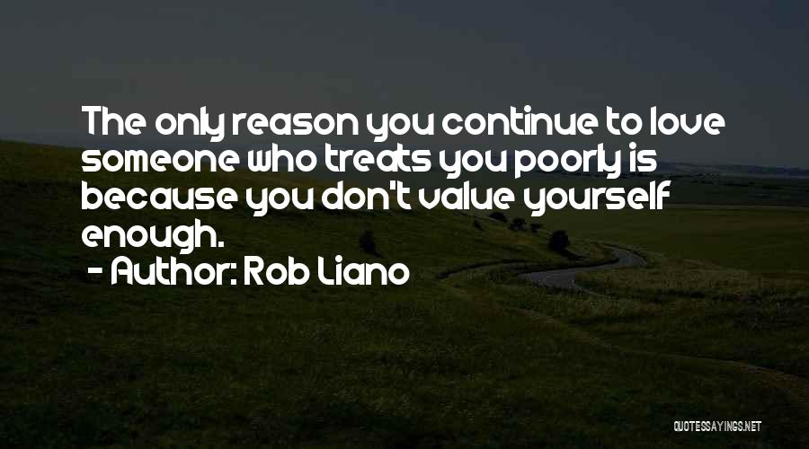 Don't Value Love Quotes By Rob Liano