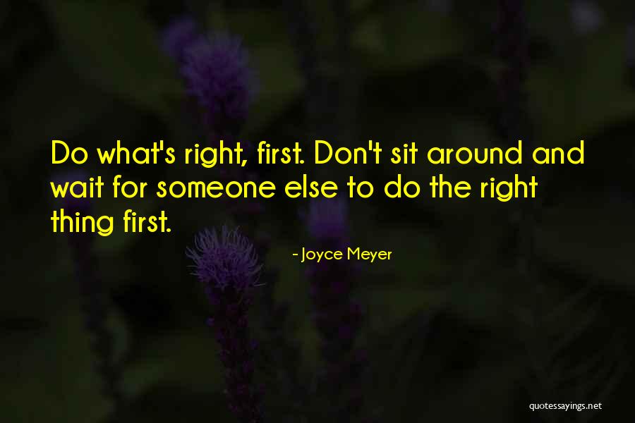 Don't Wait Around For Him Quotes By Joyce Meyer