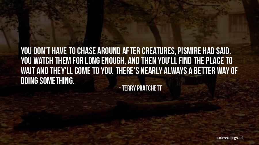 Don't Wait Around For Him Quotes By Terry Pratchett